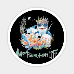 happy fishing happy life Magnet